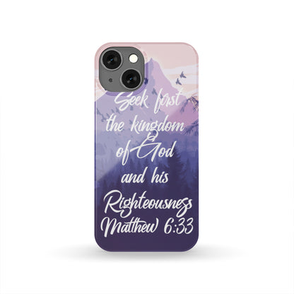 Matthew 6:33 Phone Case